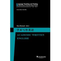 世界知名语言学家论丛（第一辑）：学术写作英语ACADEMIC WRITTEN ENGLISH KEN HYLAND